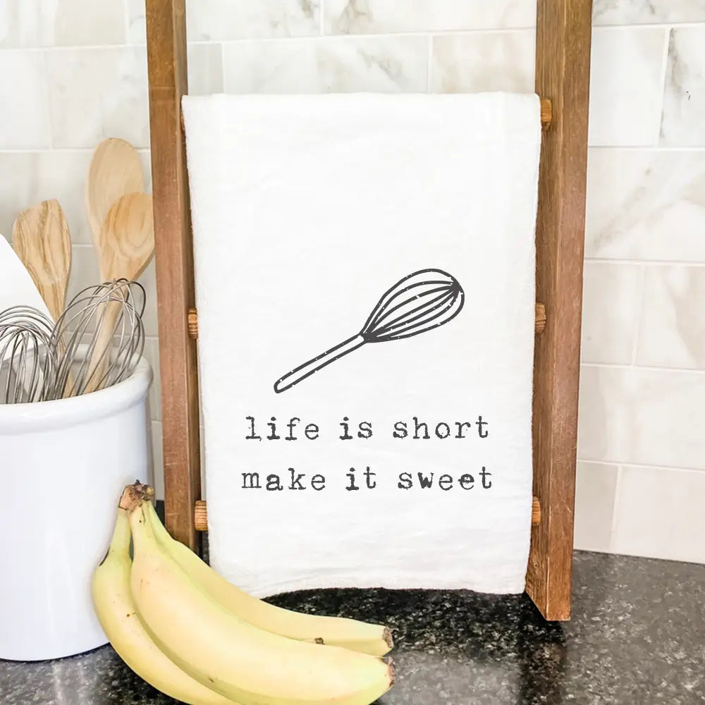 Tea Towel - "Life is Short, Make it Sweet"